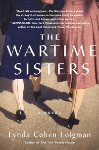 Book Cover for The Wartime Sisters by Lynda Cohen Loigman