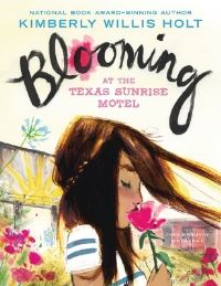 Book Cover for Blooming at the Texas Sunrise Motel by Kimberly Willis Holt