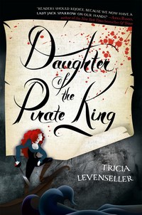 Book Cover for Daughter of the Pirate King by Tricia Levenseller