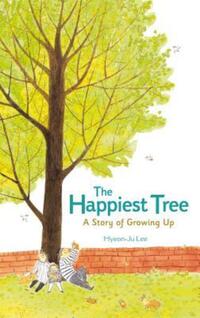 Book Cover for The Happiest Tree by Hyonju Yi