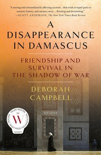 Book Cover for A Disappearance in Damascus by Deborah Campbell