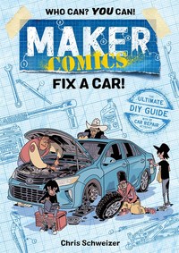 Book Cover for Fix a Car! by Chris Schweizer