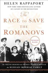 Book Cover for The Race to Save the Romanovs by Helen Rappaport