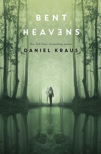 Book Cover for Bent Heavens by Daniel Kraus