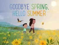 Book Cover for Goodbye Spring, Hello Summer by Kenard Pak