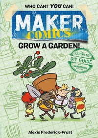 Book Cover for Grow a Garden! by Alexis FrederickFrost