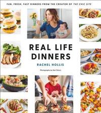 Book Cover for Real Life Dinners by Rachel Hollis