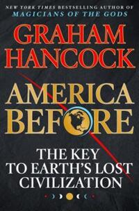 Book Cover for America Before by Graham Hancock