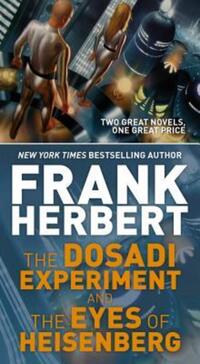 Book Cover for The Dosadi Experiment and the Eyes of Heisenberg by Frank Herbert