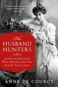 Book Cover for The Husband Hunters by Anne De Courcy