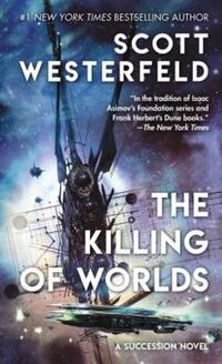 Book Cover for The Killing of Worlds by Scott Westerfeld