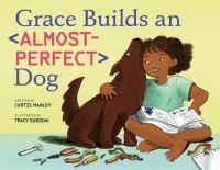 Book Cover for Grace Builds an Almost-Perfect Dog by Curtis Manley