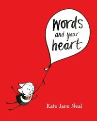 Book Cover for Words and Your Heart by Kate Jane Neal