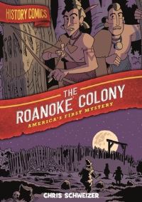 Book Cover for The Roanoke Colony by Chris Schweizer
