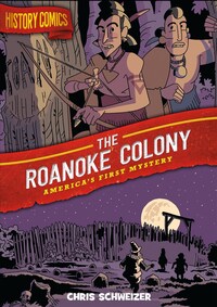 Book Cover for The Roanoke Colony by Chris Schweizer