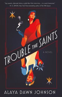 Book Cover for Trouble the Saints by Alaya Dawn Johnson