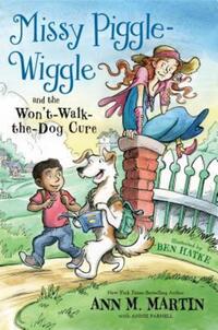 Book Cover for Missy Piggle-Wiggle and the Won't-Walk-The-Dog Cure by Ann M Martin, Annie Parnell
