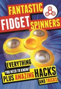 Book Cover for Fantastic Fidget Spinners by Emily Stead