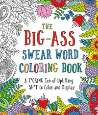 Book Cover for The Big-Ass Swear Word Coloring Book by Caitlin Peterson