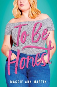 Book Cover for To Be Honest by Maggie Ann Martin