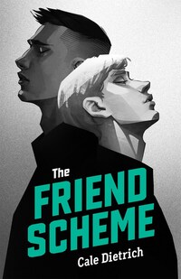 Book Cover for The Friend Scheme by Cale Dietrich