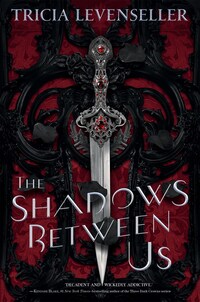Book Cover for The Shadows Between Us by Tricia Levenseller