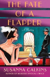 Book Cover for The Fate of a Flapper by Susanna Calkins