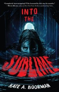 Book Cover for Into the Sublime by Kate A Boorman