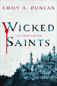 Book Cover for Wicked Saints by Emily A Duncan, Rhys Davies
