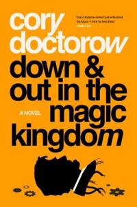 Book Cover for Down and Out in the Magic Kingdom by Cory Doctorow