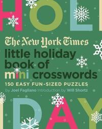 Book Cover for The New York Times Little Holiday Book of Mini Crosswords by Joel Fagliano, New York Times