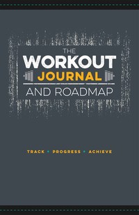 Book Cover for The Workout Journal and Roadmap by Jon Moore