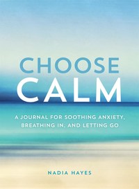 Book Cover for Choose Calm by Nadia Hayes