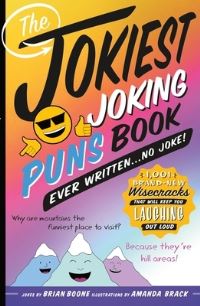 Book Cover for The Jokiest Joking Puns Book Ever Written...no Joke! by Brian Boone