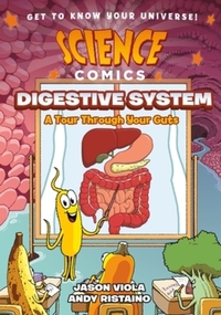 Book Cover for Science Comics: The Digestive System by Jason Viola
