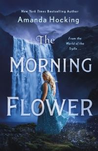 Book Cover for The Morning Flower by Amanda Hocking