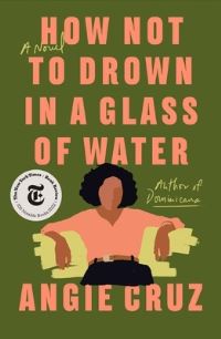 Book Cover for How Not to Drown in a Glass of Water by Angie Cruz