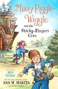Book Cover for Missy Piggle-Wiggle and the Sticky-Fingers Cure by Ann M Martin, Annie Parnell