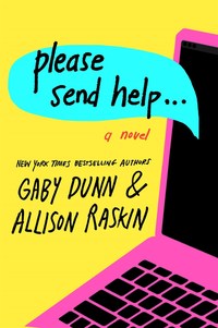 Book Cover for Please Send Help... by Gaby Dunn, Allison Raskin