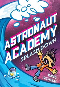 Book Cover for Splashdown by Dave Roman