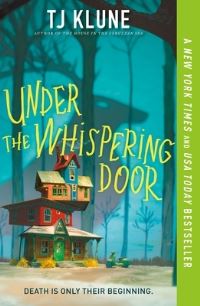 Book Cover for Under the Whispering Door by TJ Klune