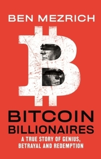Book Cover for Bitcoin Billionaires by Ben Mezrich