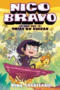 Book Cover for Nico Bravo and the Trial of Vulcan by Michael Cavallaro