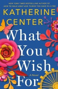 Book Cover for What You Wish For by Katherine Center