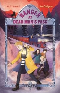 Book Cover for Danger at Dead Man's Pass by M. G. Leonard, Sam Sedgman