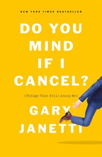 Book Cover for Do You Mind If I Cancel? by Gary Janetti