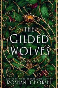 Book Cover for GILDED WOLVES by ROSHANI CHOKSHI