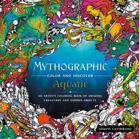 Book Cover for Mythographic Color and Discover: Aquatic by Joseph Catimbang