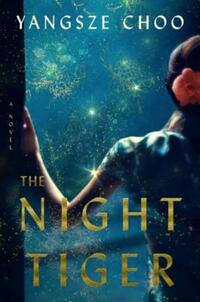 Book Cover for The Night Tiger by Yangsze Choo