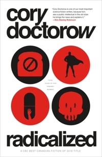Book Cover for Radicalized by Cory Doctorow